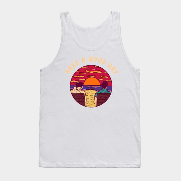 have a nice day illustration design Tank Top by adhitama